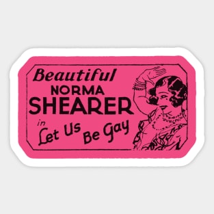 Norma Shearer in Let Us Be Gay Sticker